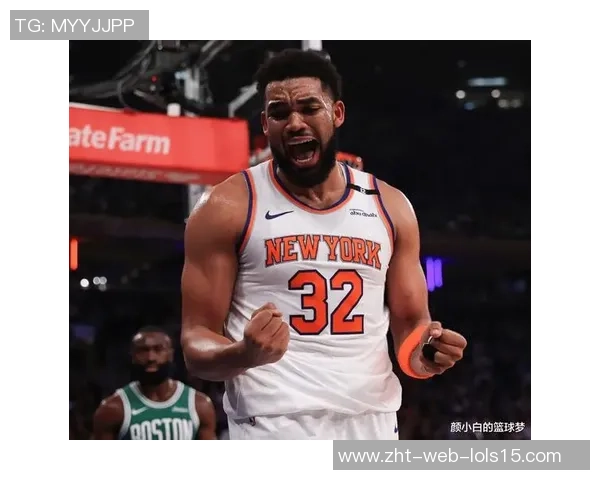 卡尔安东尼唐斯如何在NBA赛场上展现出色的领导力与技术实力